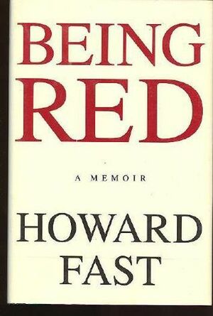 Being Red by Howard Fast