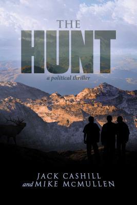 The Hunt by Mike McMullen, Jack Cashill