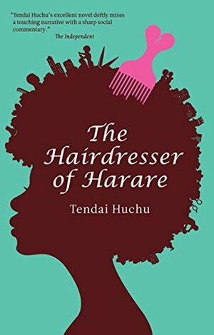 The Hairdresser of Harare by Tendai Huchu