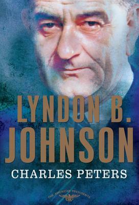 Lyndon B. Johnson by Charles Peters