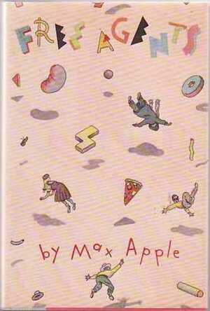 Free Agents by Max Apple