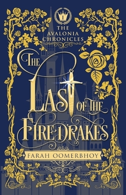 The Last of the Firedrakes by Farah Oomerbhoy