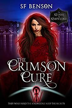 The Crimson Cure: A Paranormal Romance Urban Fantasy by S.F. Benson