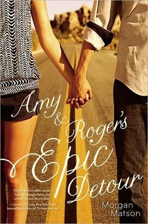 Amy & Roger's Epic Detour by Morgan Matson