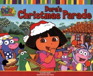 Dora's Christmas Parade by Leslie Valdes