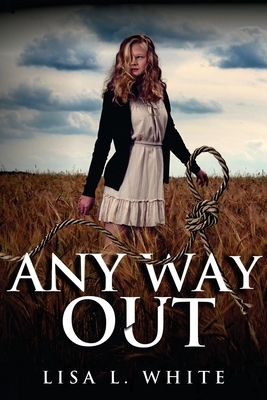 Any Way Out by Lisa White