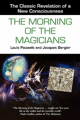 The Morning of the Magicians by Louis Pauwels, Jacques Bergier