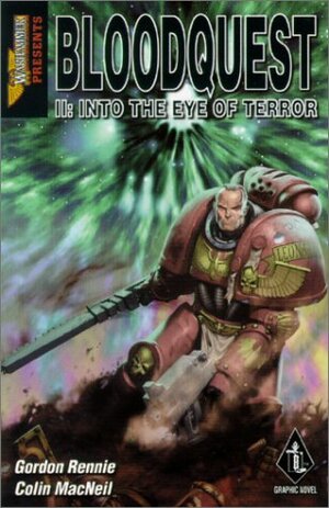 Bloodquest II: Into the Eye of Terror by Gordon Rennie, Colin MacNeil