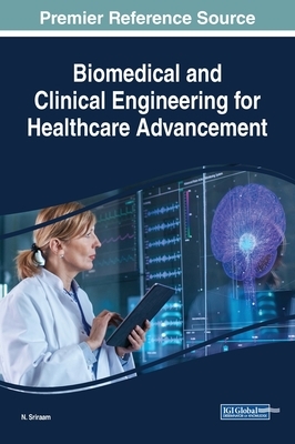 Biomedical and Clinical Engineering for Healthcare Advancement by 