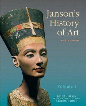 History of Art: The Western Tradition, Vol 1 by Frima Fox Hofrichter, David L. Simon, H.W. Janson, Joseph F. Jacobs, Ann M. Roberts, Walter B. Denny, Penelope J.E. Davies