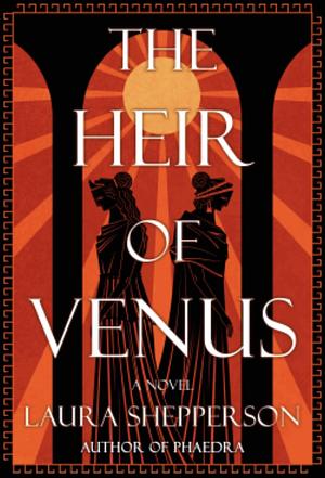 The Heir of Venus by Laura Shepperson