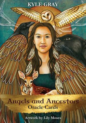 Angels and Ancestors Oracle Cards: A 55-Card Deck and Guidebook by Kyle Gray