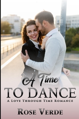 A Time To Dance (Previously published as Spring Beauty Inn) by Rose Verde