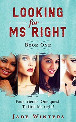 Looking for Ms Right by Jade Winters