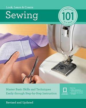 Sewing 101: Master Basic Skills and Techniques Easily Through Step-by-Step Instruction by Ruth Wilshaw, Ruth Wilshaw