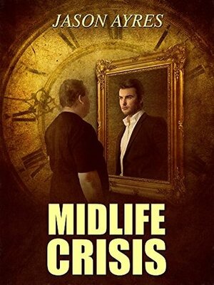 Midlife Crisis by Jason Ayres