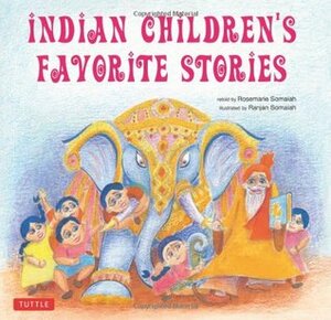 Indian Children's Favorite Stories by Rosemarie Somaiah, Ranjan Somaiah