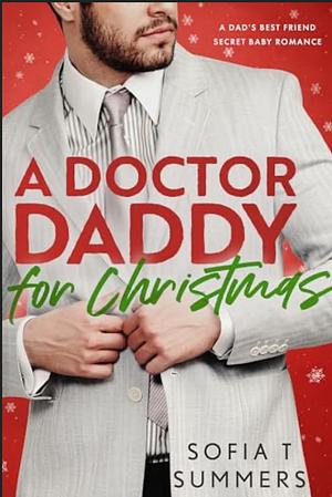 A Doctor Daddy for Christmas: A Dad's Best Friend, Pregnancy Romance  by 