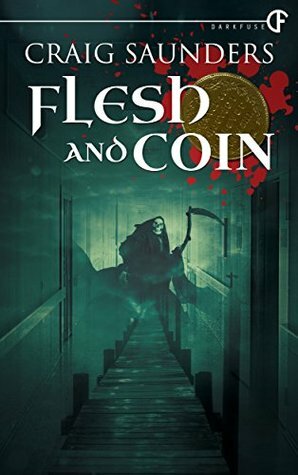 Flesh and Coin by Craig Saunders