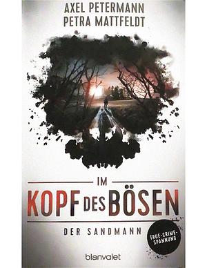 Im Kopf des Bösen by Petra Mattfeldt, Axel Petermann