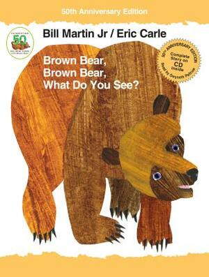 Brown Bear, Brown Bear, What Do You See? [With Audio CD] by Bill Martin