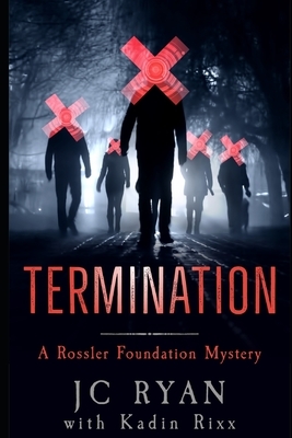 Termination by Jc Ryan, Kadin Rixx