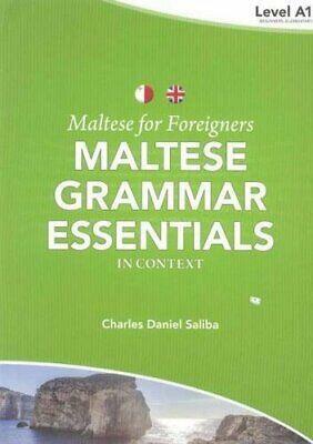 Maltese grammar essentials - in context: a bilingual grammar book in Maltese and Englisch. Level A1 ; beginners - elementary, Volume 1 by Charles Daniel Saliba