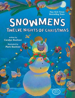 Snowmen's Twelve Nights of Christmas by Caralyn Buehner