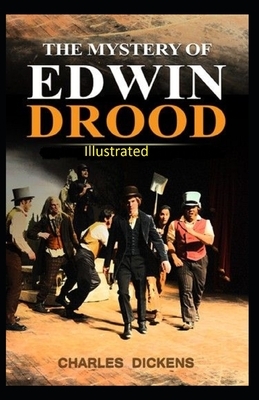 The Mystery of Edwin Drood Illustrated by Charles Dickens