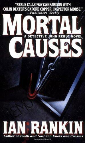 Mortal Causes: An Inspector Rebus Novel by Ian Rankin