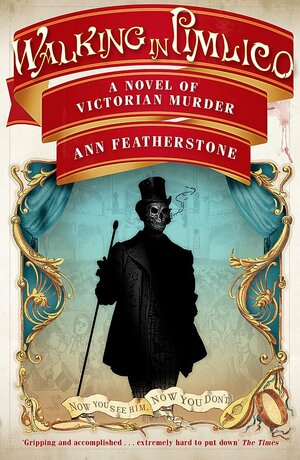 Walking in Pimlico A Novel of Victorian Murder by Ann Featherstone