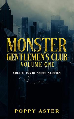 Monster Gentlemen's Club: Volume One by Poppy Aster