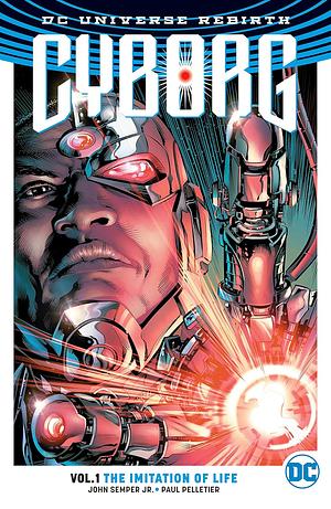 Cyborg, Vol. 1: The Imitation of Life by John Semper Jr.