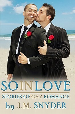 So In Love by J.M. Snyder