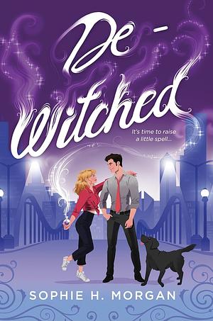 De-Witched by Sophie H. Morgan