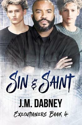 Sin & Saint by J.M. Dabney