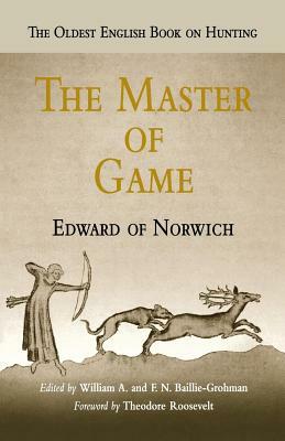 The Master of Game by Edward of Norwich