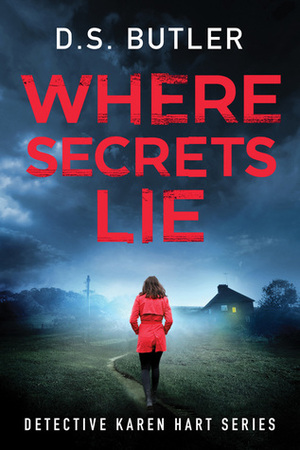 Where Secrets Lie by D.S. Butler