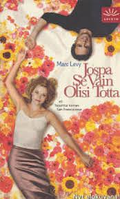 Jospa se vain olisi totta by Marc Levy