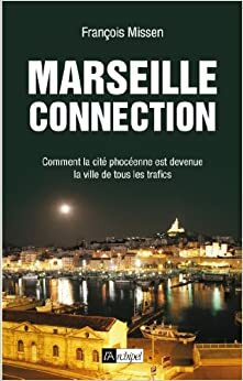 Marseille Connection by François Missen