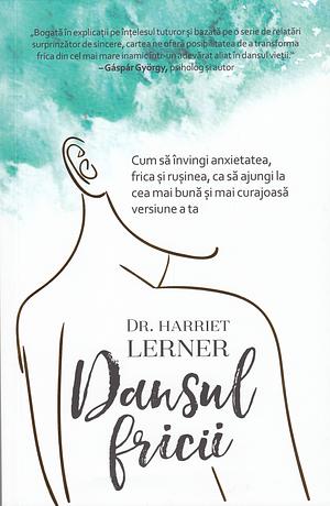 Dansul Fricii by Harriet Lerner