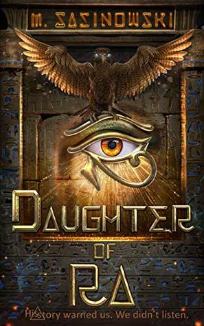 Daughter of Ra by M. Sasinowski