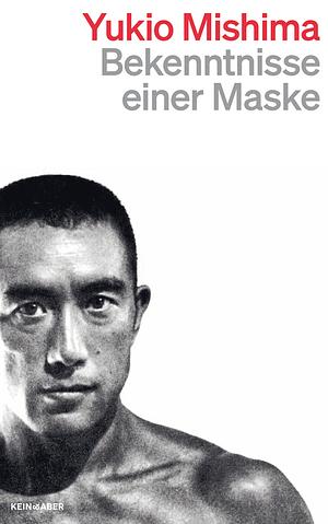 Bekenntnisse einer Maske by Yukio Mishima