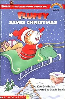 Fluffy Saves Christmas by Mavis Smith, Kate McMullan