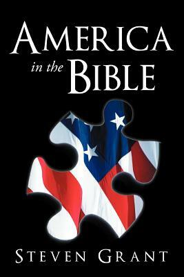 America in the Bible by Steven Grant