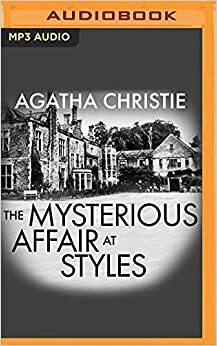 The Mysterious Affair at Styles Audible Edition by Agatha Christie