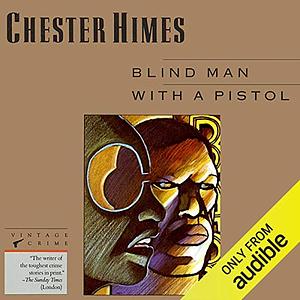 Blind Man with a Pistol by Chester Himes