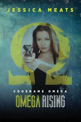 Codename Omega: Omega Rising by Jessica Meats