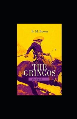 The Gringos illustrated by B. M. Bower