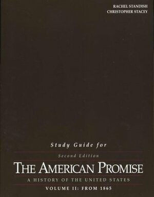 The American Promise, Volume 2 by James L. Roark, Rachel Standish